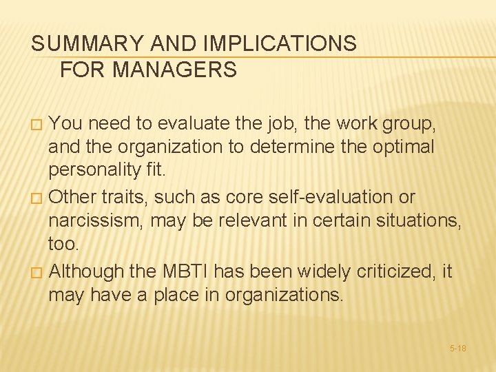 SUMMARY AND IMPLICATIONS FOR MANAGERS You need to evaluate the job, the work group,