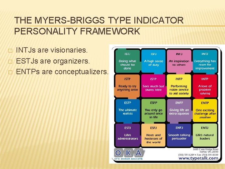 THE MYERS-BRIGGS TYPE INDICATOR PERSONALITY FRAMEWORK � � � INTJs are visionaries. ESTJs are