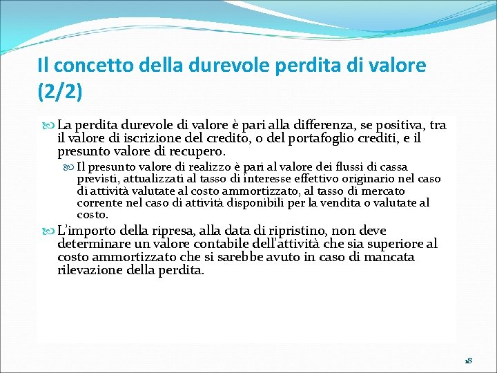 Il concetto della durevole perdita di valore (2/2) La perdita durevole di valore è