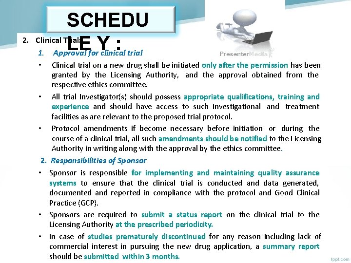 2. SCHEDU Clinical Trial: LE Y : 1. Approval for clinical trial • •