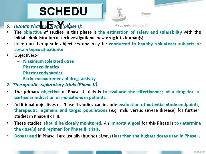 6. • • • SCHEDU Human pharmacology (phase I): LE Y : The objective