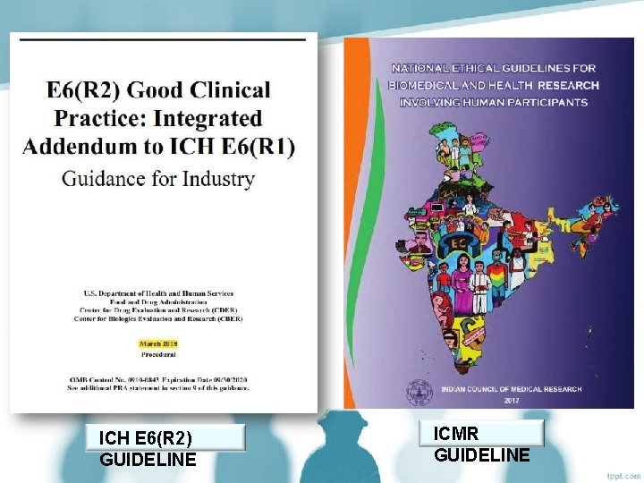 ICH E 6(R 2) GUIDELINE ICMR GUIDELINE 