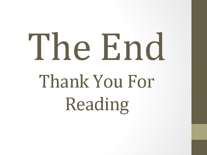 The End Thank You For Reading 