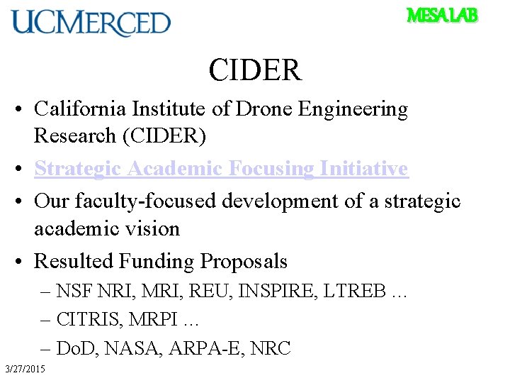MESA LAB CIDER • California Institute of Drone Engineering Research (CIDER) • Strategic Academic