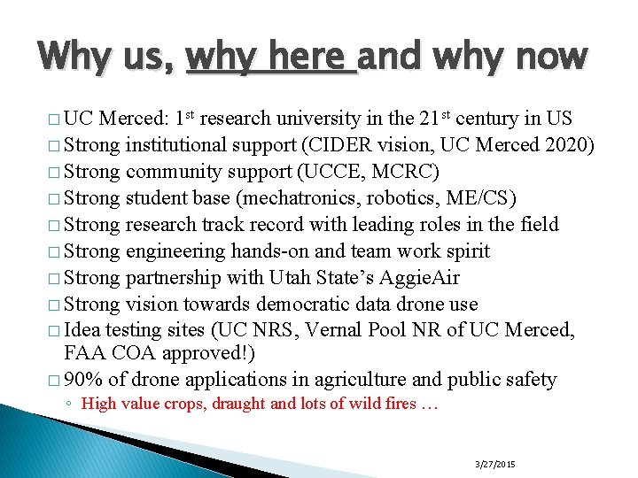 Why us, why here and why now � UC Merced: 1 st research university