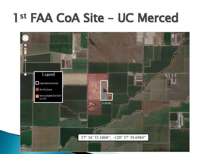 1 st FAA Co. A Site – UC Merced 3/27/2015 