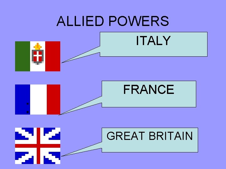 ALLIED POWERS ITALY FRANCE GREAT BRITAIN 