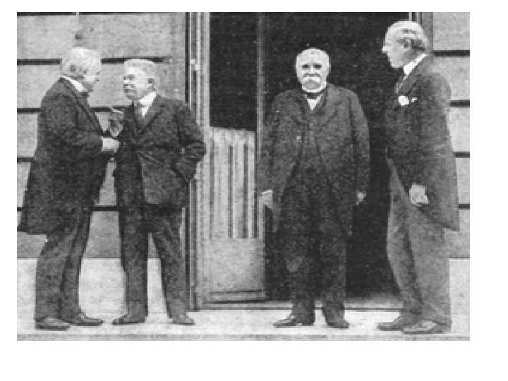 TREATY OF VERSAILLES The members that met in Paris. THE BIG FOUR David Llyod