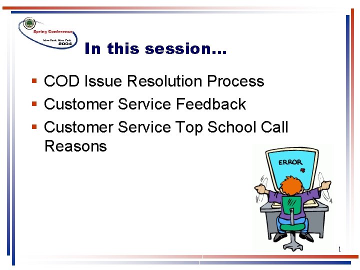 Session 19 Common Origination and Disbursement COD Open
