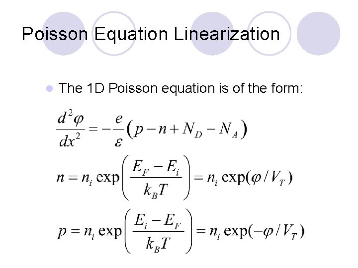 Poisson Equation Linearization l The 1 D Poisson equation is of the form: 