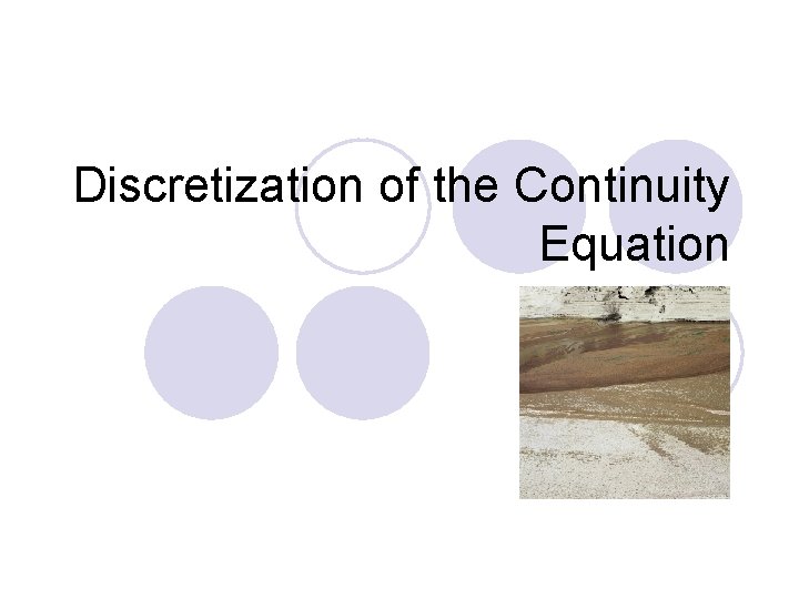 Discretization of the Continuity Equation 