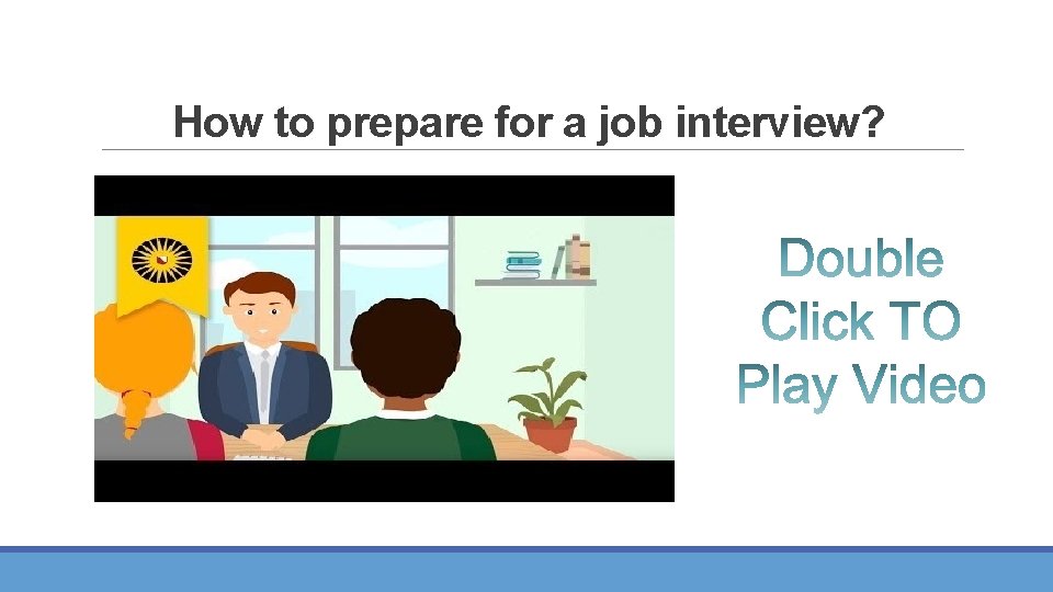 How to prepare for a job interview? 