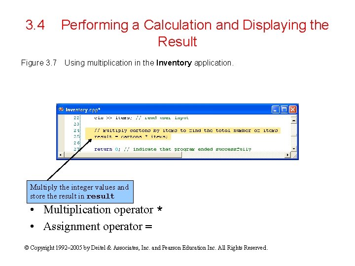 3. 4 Figure 3. 7 Performing a Calculation and Displaying the Result Using multiplication