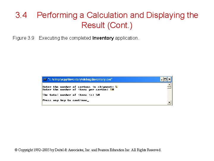 3. 4 Figure 3. 9 Performing a Calculation and Displaying the Result (Cont. )