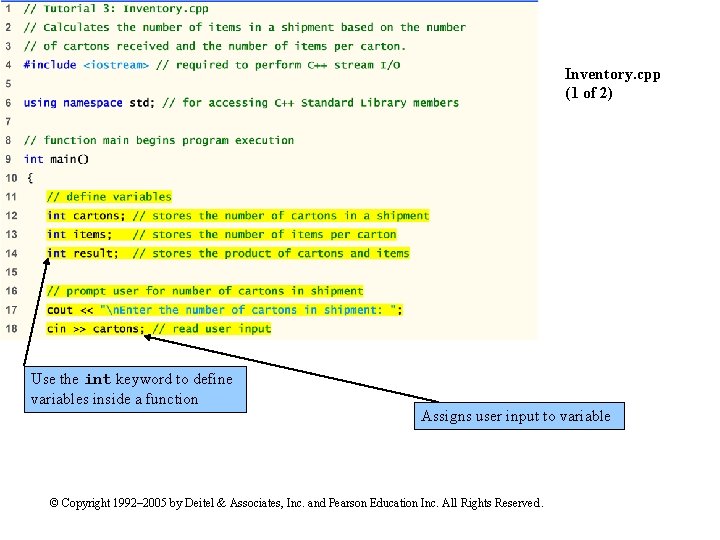 Inventory. cpp (1 of 2) Use the int keyword to define variables inside a