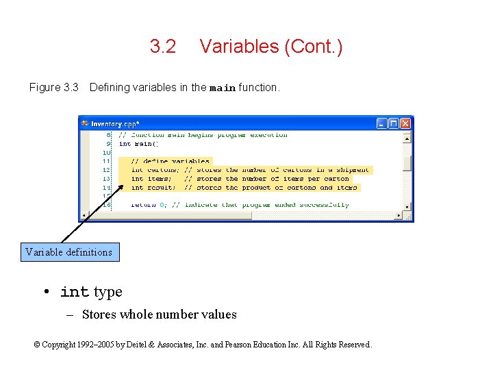 3. 2 Figure 3. 3 Variables (Cont. ) Defining variables in the main function.