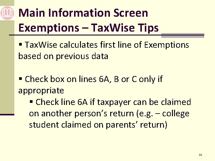 Main Information Screen Exemptions – Tax. Wise Tips § Tax. Wise calculates first line