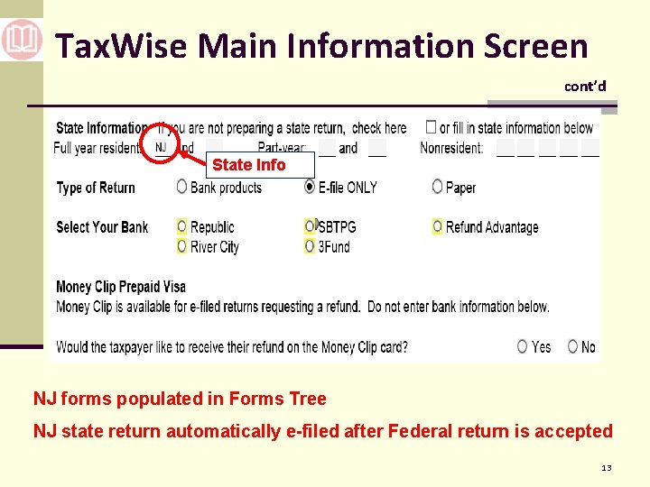 Tax. Wise Main Information Screen cont’d State Info NJ forms populated in Forms Tree
