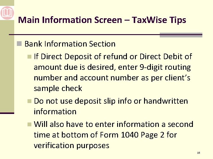Main Information Screen – Tax. Wise Tips n Bank Information Section n If Direct
