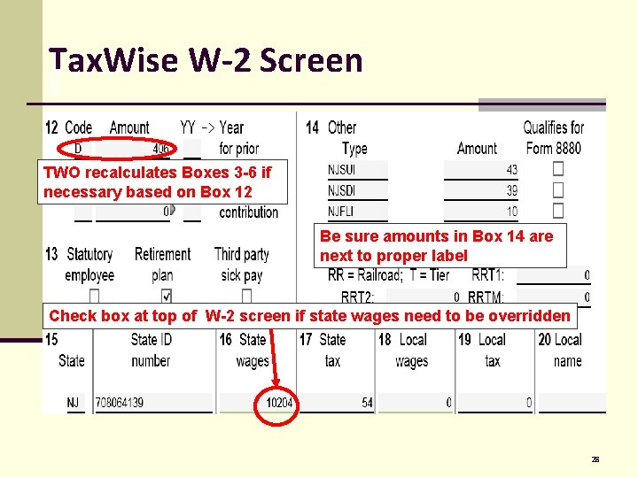 Tax. Wise W-2 Screen TWO recalculates Boxes 3 -6 if necessary based on Box