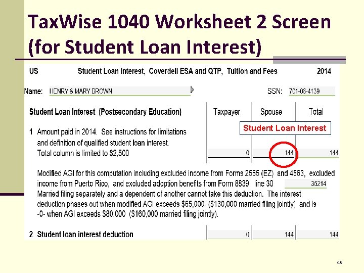 Tax. Wise 1040 Worksheet 2 Screen (for Student Loan Interest) Student Loan Interest 46