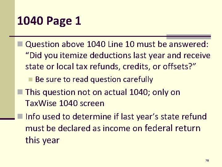 1040 Page 1 n Question above 1040 Line 10 must be answered: “Did you