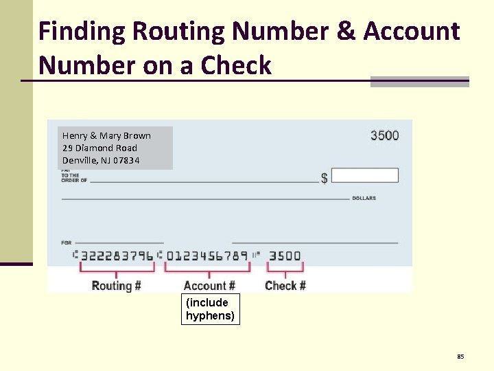 Finding Routing Number & Account Number on a Check Henry & Mary Brown 29
