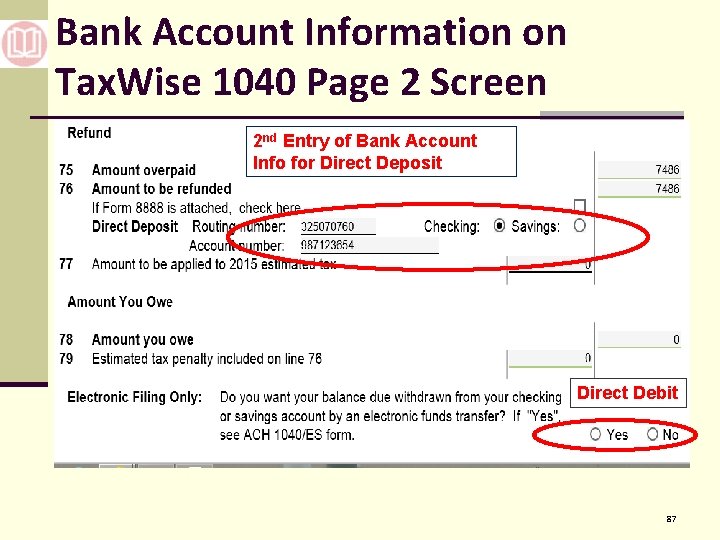 Bank Account Information on Tax. Wise 1040 Page 2 Screen 2 nd Entry of