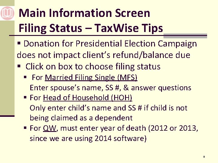Main Information Screen Filing Status – Tax. Wise Tips § Donation for Presidential Election