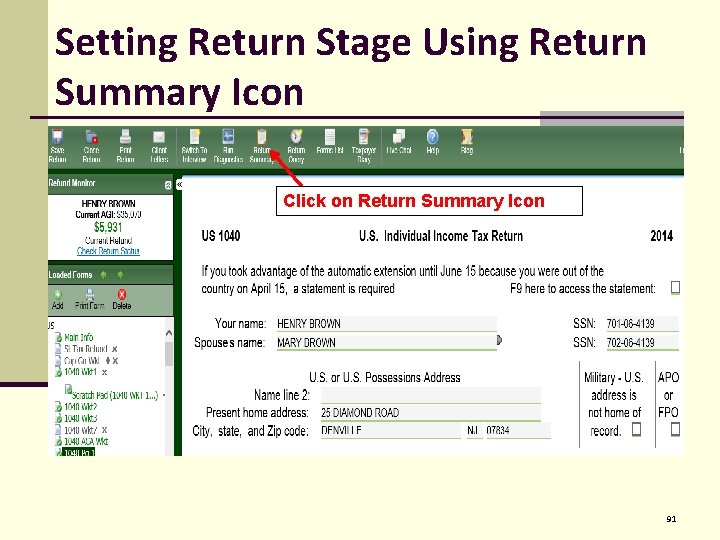 Setting Return Stage Using Return Summary Icon Click on Return Summary Icon 91 