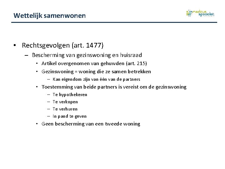 Wettelijk samenwonen • Rechtsgevolgen (art. 1477) – Bescherming van gezinswoning en huisraad • Artikel