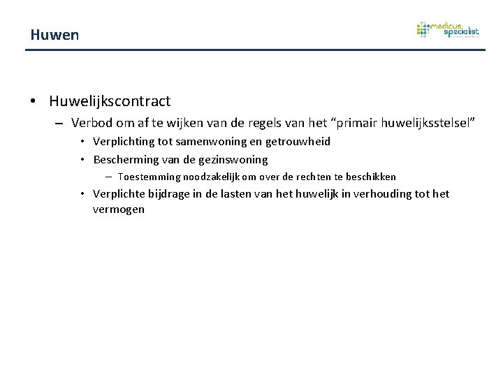 Huwen • Huwelijkscontract – Verbod om af te wijken van de regels van het