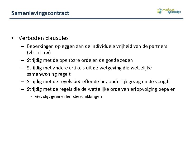 Samenlevingscontract • Verboden clausules – Beperkingen opleggen aan de individuele vrijheid van de partners