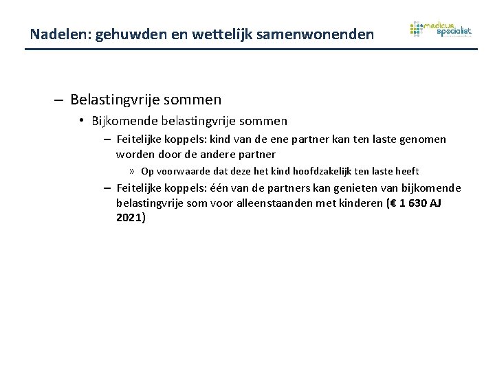 Nadelen: gehuwden en wettelijk samenwonenden – Belastingvrije sommen • Bijkomende belastingvrije sommen – Feitelijke