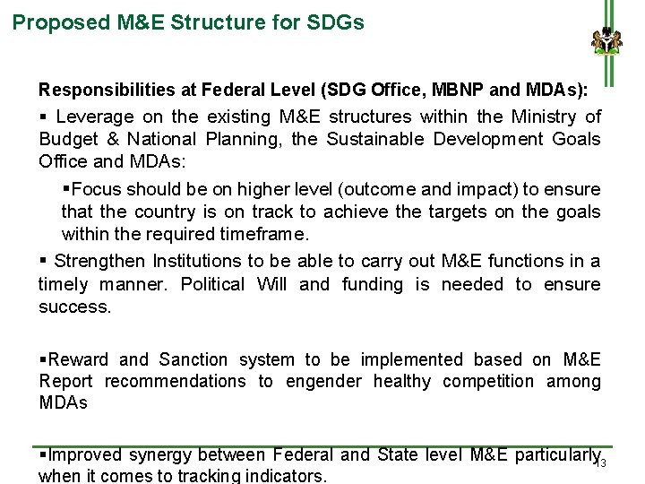 Proposed M&E Structure for SDGs Responsibilities at Federal Level (SDG Office, MBNP and MDAs):