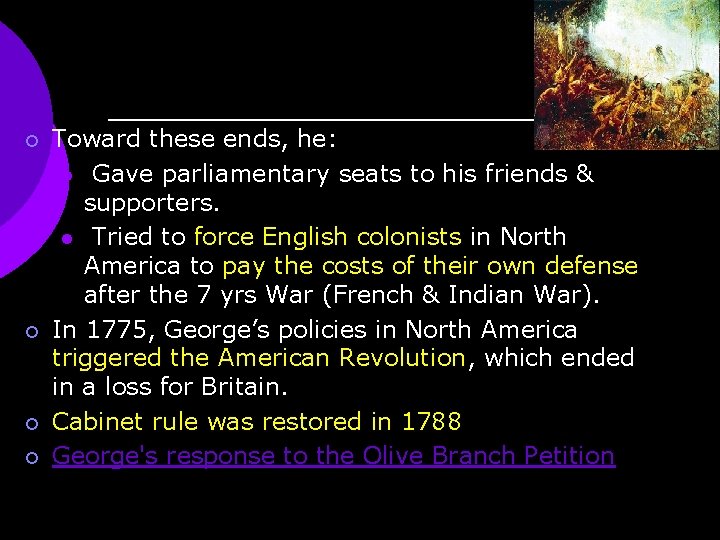 ¡ ¡ Toward these ends, he: l Gave parliamentary seats to his friends &
