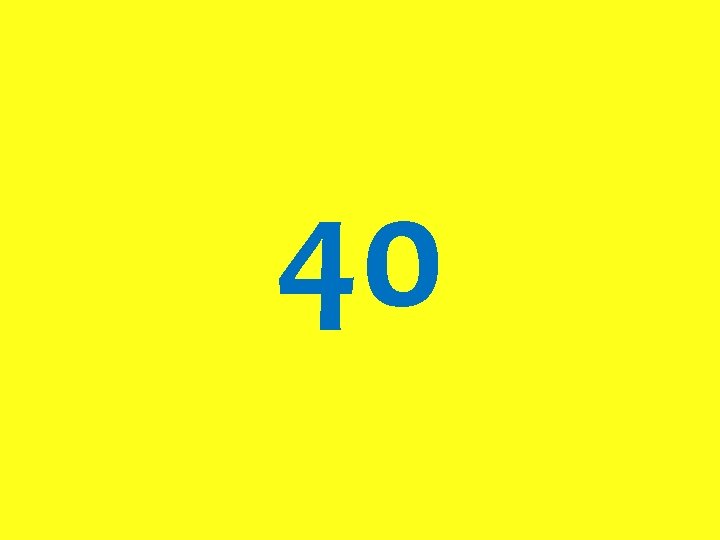 40 