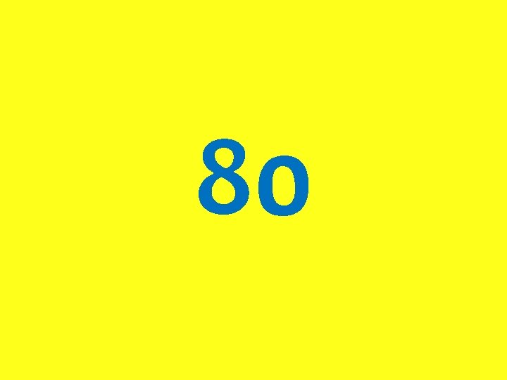 80 