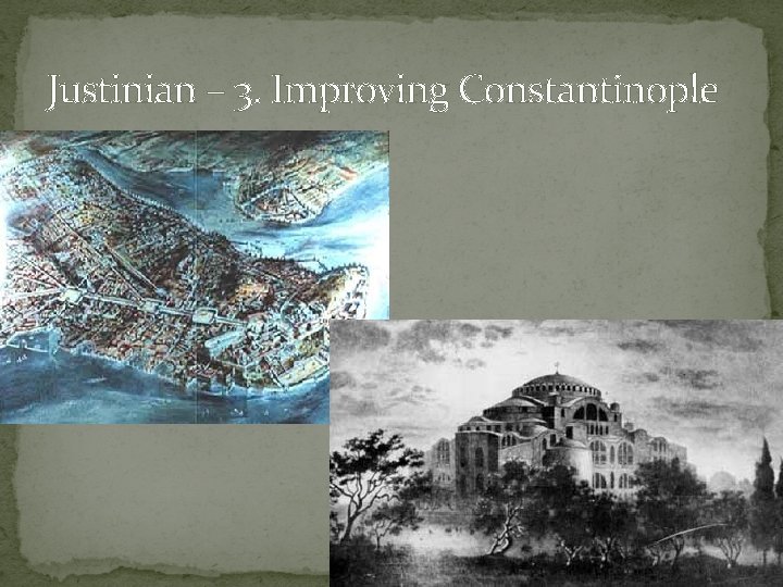 Justinian – 3. Improving Constantinople 
