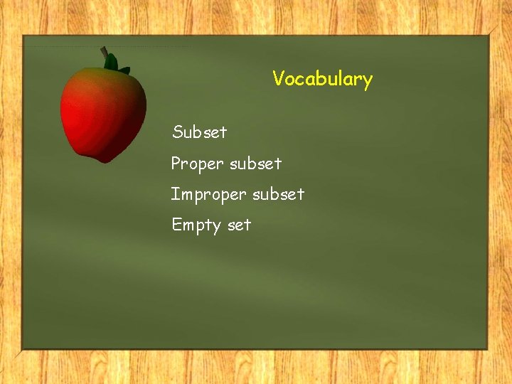 Vocabulary Subset Proper subset Improper subset Empty set 