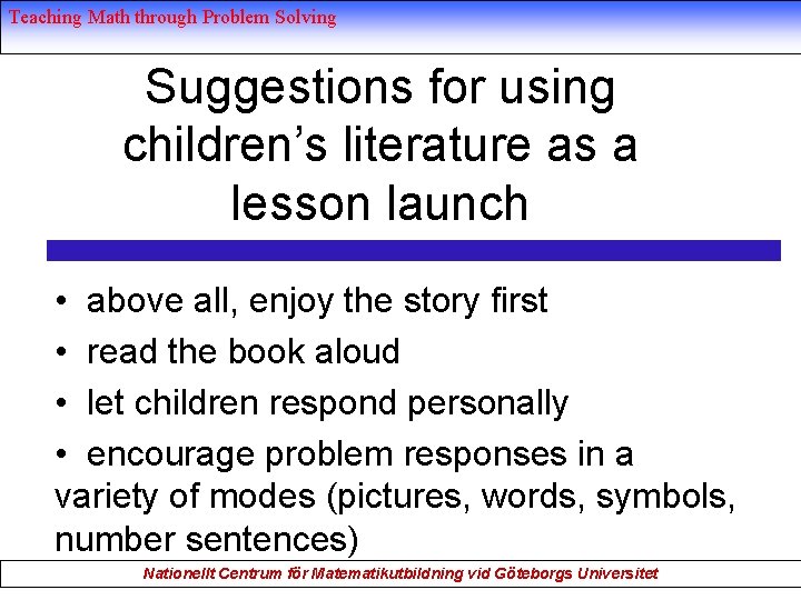 Teaching Math through Problem Solving Suggestions for using children’s literature as a lesson launch
