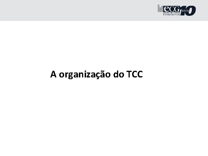 A organização do TCC 