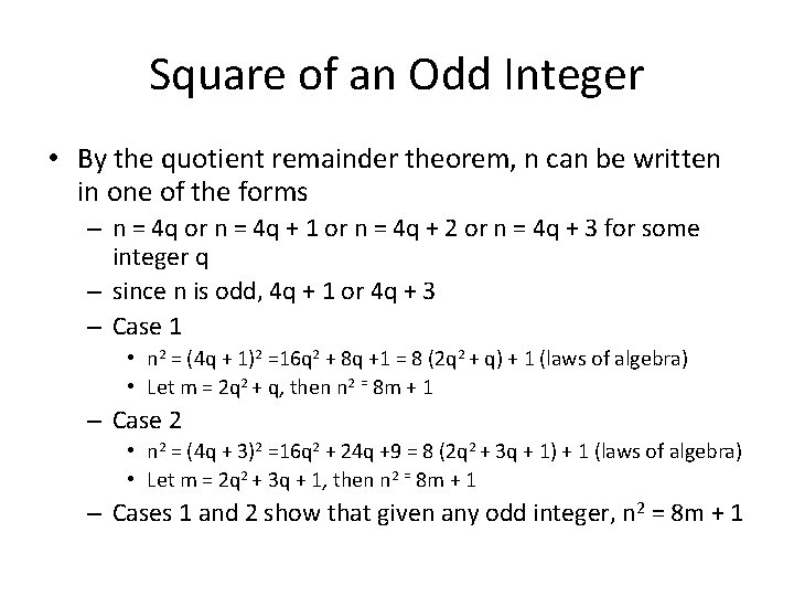 Square of an Odd Integer • By the quotient remainder theorem, n can be