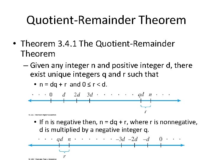 Quotient-Remainder Theorem • Theorem 3. 4. 1 The Quotient-Remainder Theorem – Given any integer
