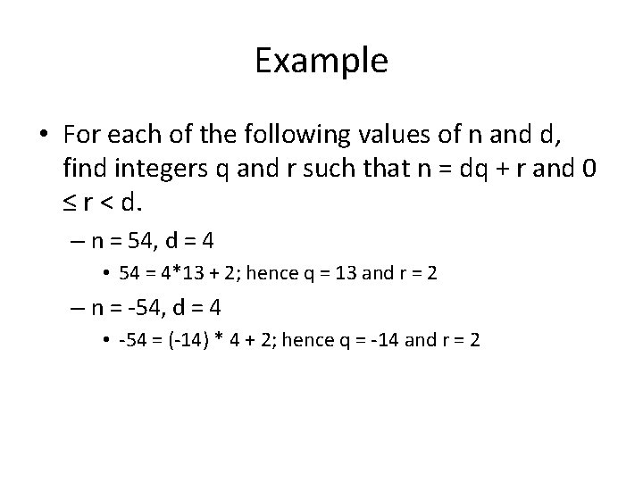 Example • For each of the following values of n and d, find integers