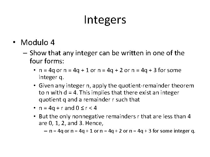 Integers • Modulo 4 – Show that any integer can be written in one