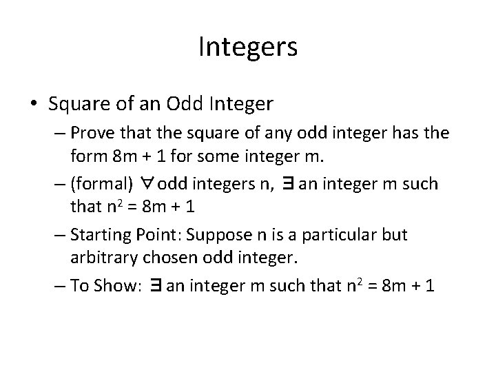 Integers • Square of an Odd Integer – Prove that the square of any