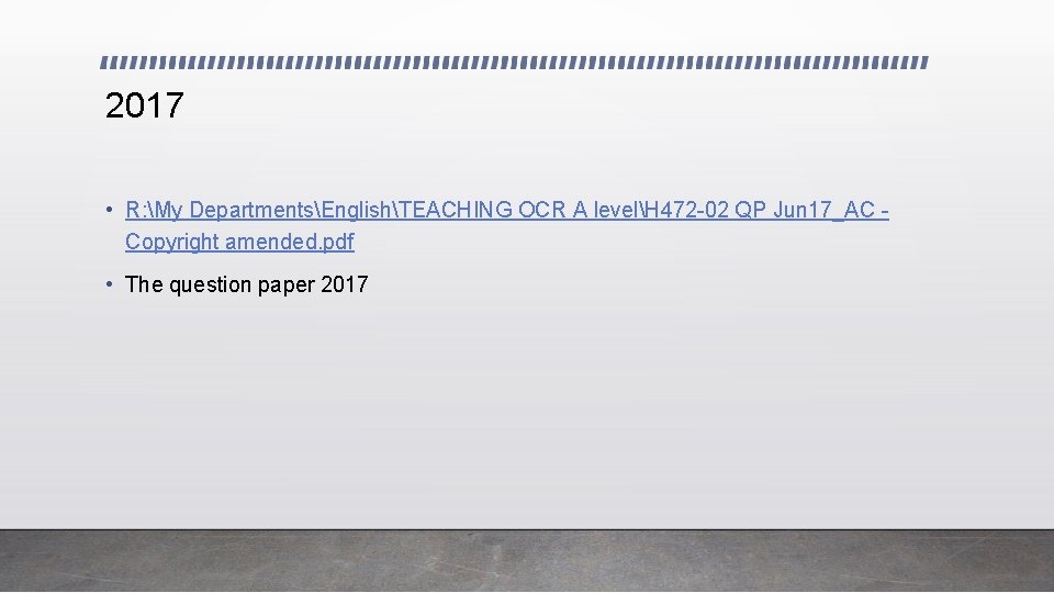 2017 • R: My DepartmentsEnglishTEACHING OCR A levelH 472 -02 QP Jun 17_AC Copyright