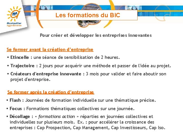 Les formations du BIC Pour créer et développer les entreprises innovantes Se former avant
