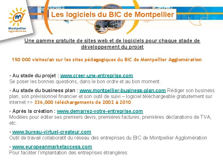 Les logiciels du BIC de Montpellier Une gamme gratuite de sites web et de